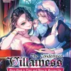 The Condemned Villainess Goes Back in Time and Aims to Become the Ultimate Villain (Manga) Vol. 6