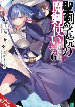 The Demon Sword Master of Excalibur Academy, Vol. 6 (light novel)
