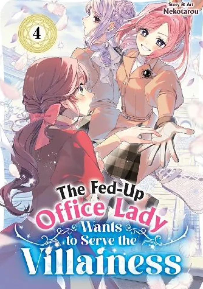 The Fed-Up Office Lady Wants to Serve the Villainess Vol. 4