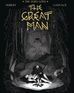 The Great Man: The Ogre Gods Book Three