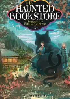 The Haunted Bookstore - Gateway to a Parallel Universe (Light Novel) Vol. 3