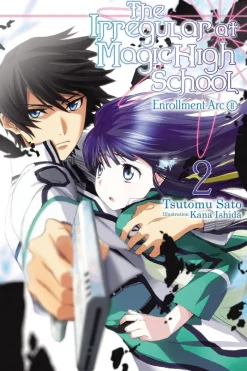 The Irregular At Magic High School, Vol. 2: Enrollment Arc, Part II (Light Novel)