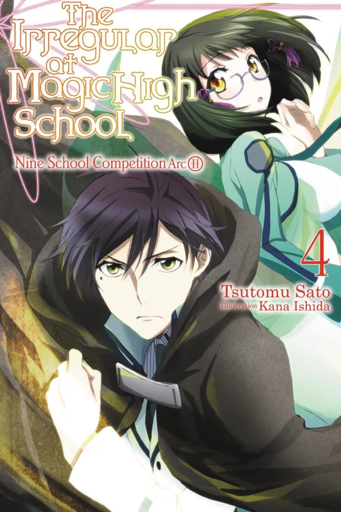 The Irregular At Magic High School, Vol. 4: Nine School Competition, Part II (Light Novel)