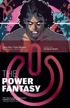 The Power Fantasy Volume 3: The End of History