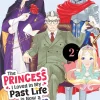 The Princess I Loved in My Past Life is Now a Middle-Aged Dad Vol. 2