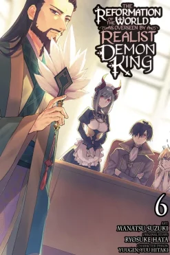 The Reformation of the World as Overseen by a Realist Demon King, Vol. 6