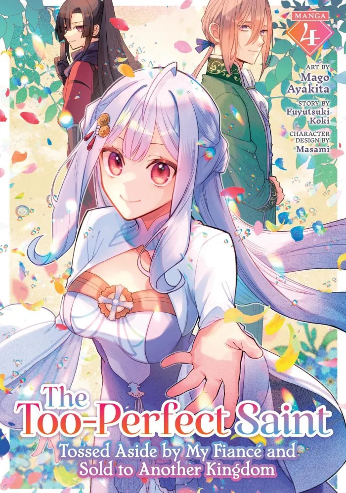 The Too-Perfect Saint: Tossed Aside by My Fiancé and Sold to Another Kingdom (Manga) Vol. 4