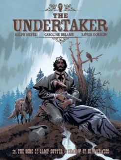 The Undertaker Volume 2: The Ogre of Camp Sutter & Shadow of Hippocrates