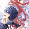 The Villainess Stans the Heroes: Playing the Antagonist to Support Her Faves!, Vol. 6