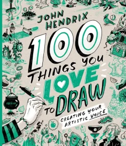100 Things You Love to Draw: Creating Your Artistic Voice