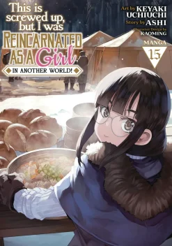 This Is Screwed Up, but I Was Reincarnated as a GIRL in Another World! Vol. 15