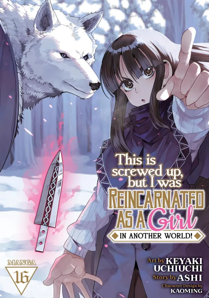 This Is Screwed Up, but I Was Reincarnated as a GIRL in Another World! (Manga) Vol. 16