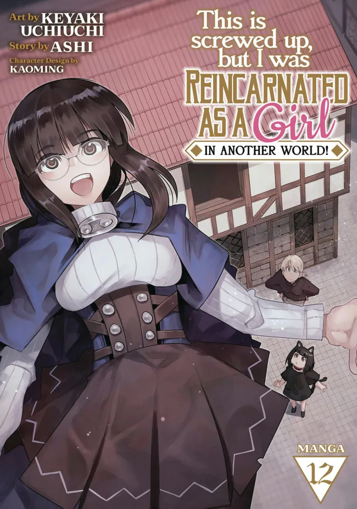 This Is Screwed Up, but I Was Reincarnated as a GIRL in Another World! Vol. 12