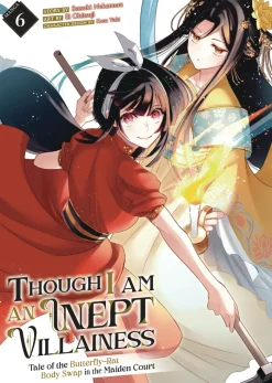 Though I Am an Inept Villainess: Tale of the Butterfly-Rat Body Swap in the Maiden Court Vol. 6