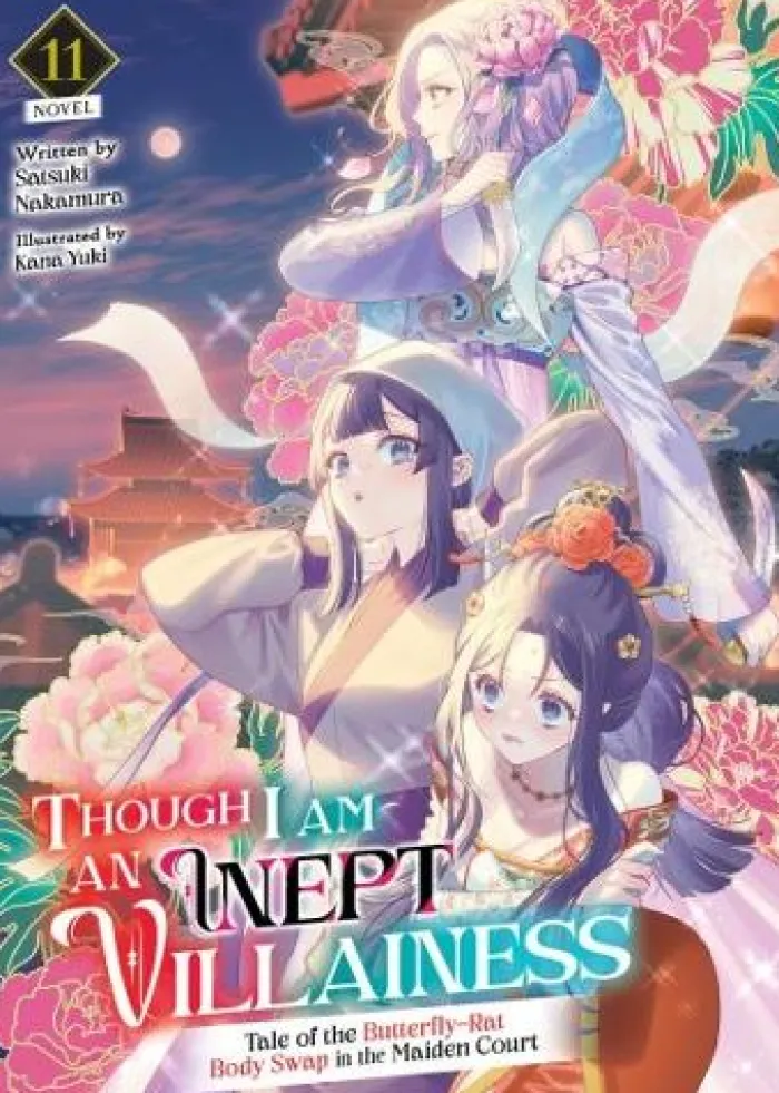 Though I Am an Inept Villainess: Tale of the Butterfly-Rat Body Swap in the Maiden Court (Light Novel) Vol. 11