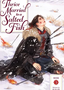 Thrice Married to a Salted Fish (Novel) Vol. 3 Novel