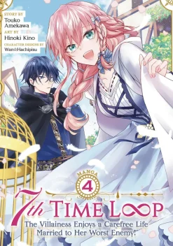 7th Time Loop: The Villainess Enjoys a Carefree Life Married to Her Worst Enemy! (Manga) Vol. 4