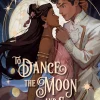 To Dance the Moon and Stars: (A Graphic Novel)