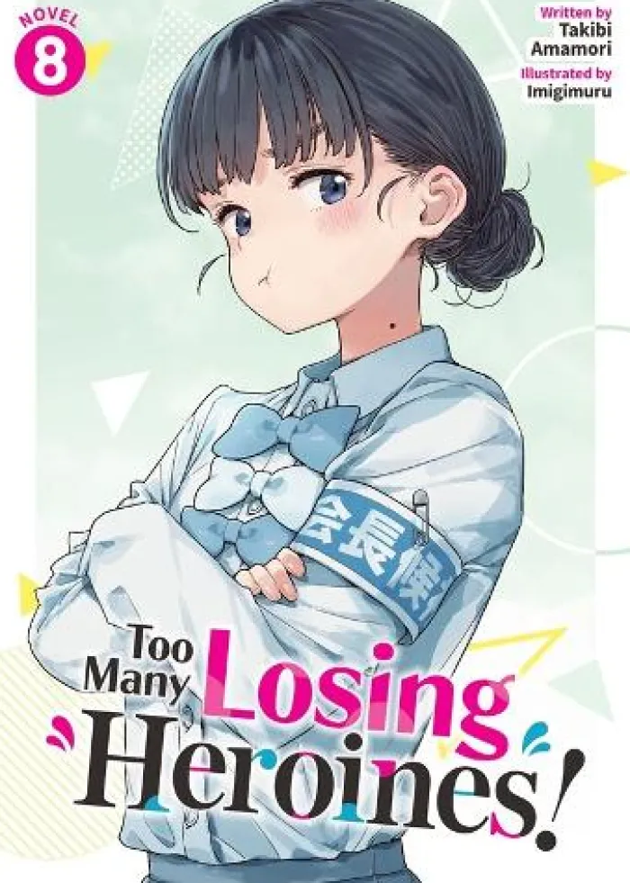Too Many Losing Heroines! (Light Novel) Vol. 8