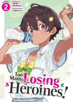Too Many Losing Heroines! (Light Novel) Vol. 2