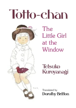 Totto-Chan: The Little Girl at the Window (Light Novel)