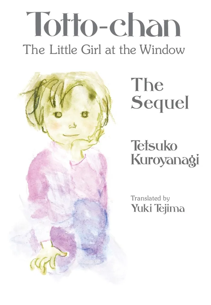 Totto-chan, the Little Girl at the Window: The Sequel (Light Novel)