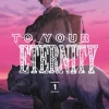 To Your Eternity Vol. 1