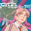 Two A.M. at the Dining Table, Vol. 1