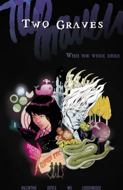 Two Graves Volume 1: Wish You Were Here