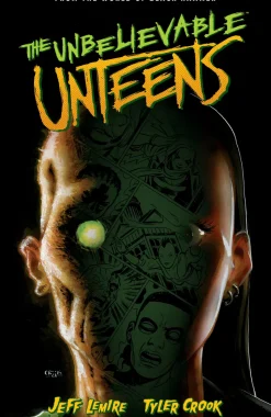 Unbelievable Unteens, The: From the World of Black Hammer Volume 1