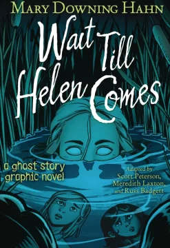 Wait Till Helen Comes Graphic Novel