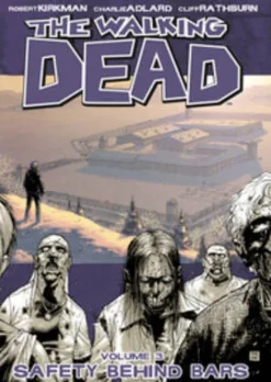 Walking Dead Volume 3: Safety Behind Bars