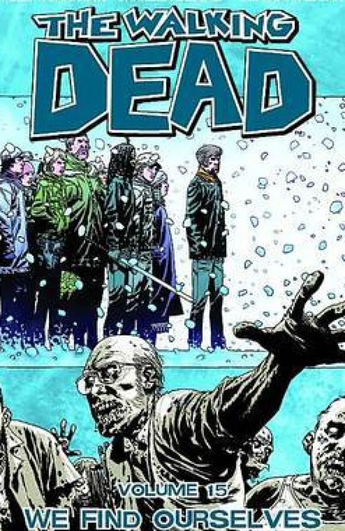 Walking Dead Volume 15: We Find Ourselves