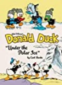 Walt Disney's Donald Duck Under the Polar Ice: The Complete Carl Barks Disney Library Vol. 23