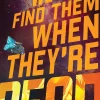 We Only Find Them When They're Dead Vol. 1: Volume 1