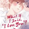 What If I Said, "I Love You"? 2
