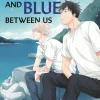 White & Blue Between Us