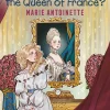 Who Was Raised To Be Queen Marie Antoinette
