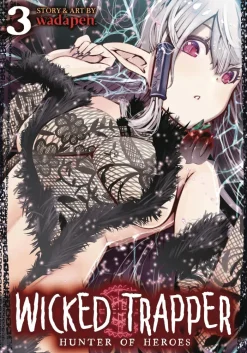 Wicked Trapper: Hunter of Heroes Vol. 3