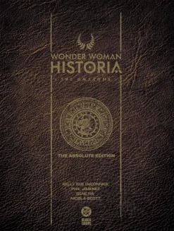 Wonder Woman Historia: The Amazons: Absolute Edition