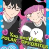 You And I Are Polar Opposites Vol. 03