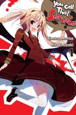 You Call That Service?, Vol. 1 (light novel)