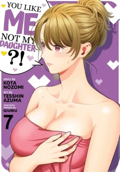 You Like Me, Not My Daughter?! (Manga) Vol. 7